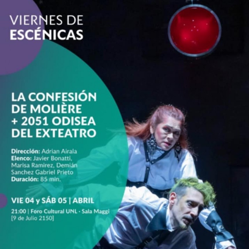 "La confesi&oacute;n de Molière + 2051 Odisea del exteatro" en el Foro UNL