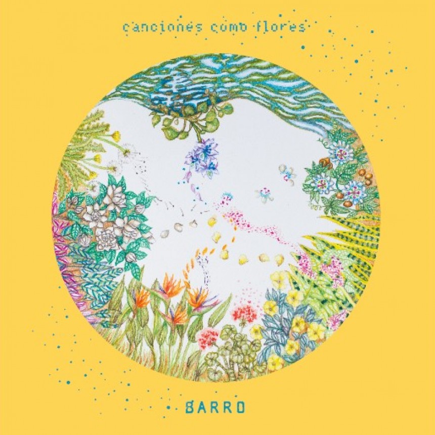 BARRO presenta "Canciones como flores"