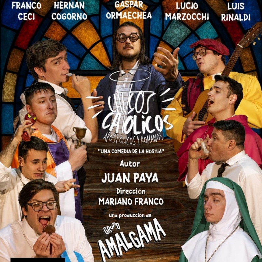 S&aacute;bados de julio .-."CHICOS CATOLICOS APOSTOLICOS Y ROMANOS (Una comedia de la hostia)"