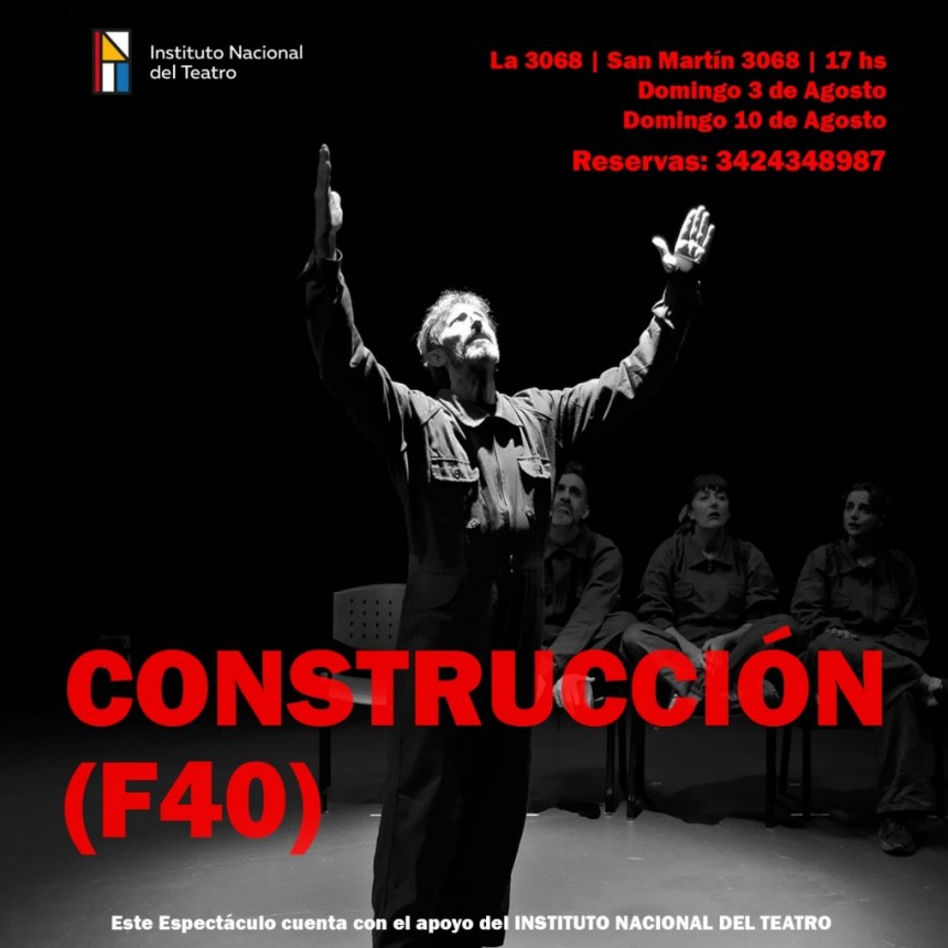 3 y 10/8 - &iexcl;Construcci&oacute;n (F40) vuelve a escena!