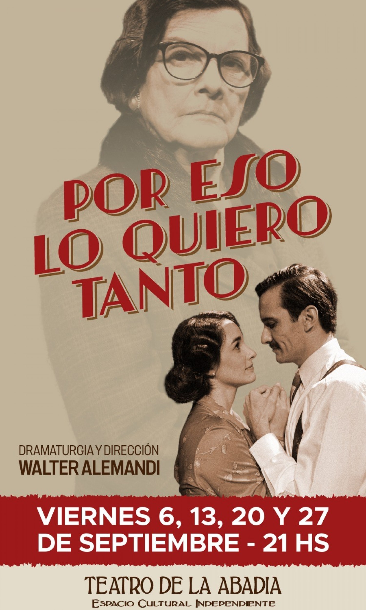 Viernes de setiembre-&ldquo;POR ESO LO QUIERO TANTO&rdquo;. ESTRENO en La Abadia